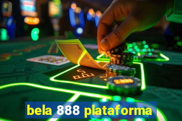 bela 888 plataforma